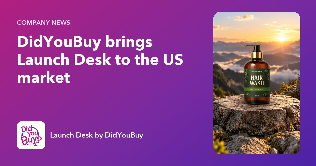 DidYouBuy brings Launch Desk to the US market